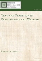Biblical Performance Criticism- Text and Tradition in Performance and Writing