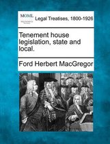 Tenement House Legislation, State and Local.