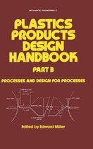 Mechanical Engineering- Plastics Products Design Handbook