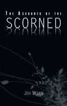 The Accounts of the Scorned