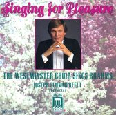 Singing for Pleasure - The Westminster Choir Sings Brahms