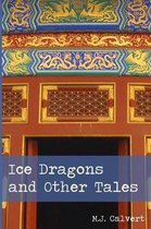 Ice Dragons and Other Tales