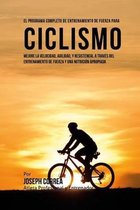 El Programa Completo de Entrenamiento de Fuerza Para Ciclismo