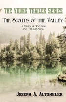 The Young Trailer Series - The Scouts of the Valley, a Story of Wyoming and the Chemung