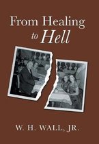 From Healing to Hell