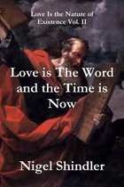 Love Is the Word and the Time Is Now