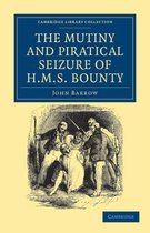 The Mutiny and Piratical Seizure of H.m.s. Bounty