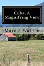 Cuba, a Magnifying View