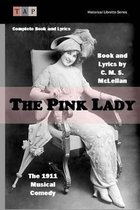 The Pink Lady: The 1911 Musical Comedy