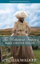 The Reluctant Father's Mail Order Bride