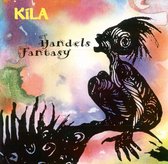 Kila - Händels Fantasy (CD)