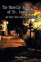 The Ghostly Ghost Tour of St. Augustine