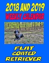 2018 and 2019 Weekly Calendar Flat Coated Retriever