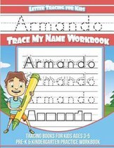 Armando Letter Tracing for Kids Trace My Name Workbook