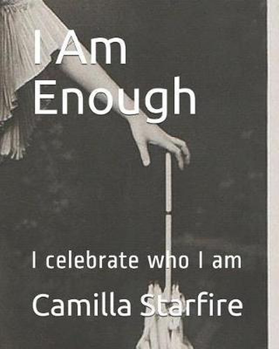 I Am Enough van Camilla Starfire