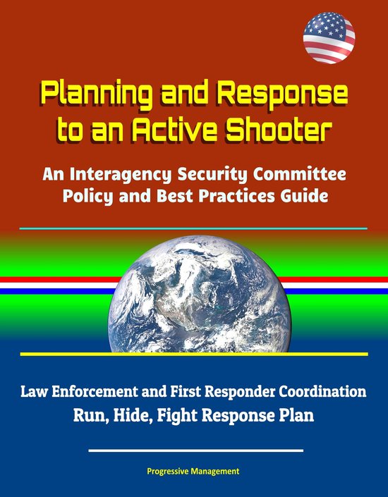 Planning and Response to an Active Shooter An Interagency Security
