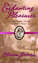 The Pleasures Trilogy 3 - Enchanting Pleasures