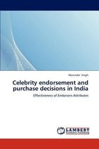 Celebrity endorsement and purchase decisions in India