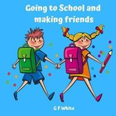 Going to School and Making Friends