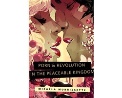 A Tor.Com Original - Porn & Revolution in the Peaceable Kingdom