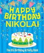 Happy Birthday Nikolai - The Big Birthday Activity Book