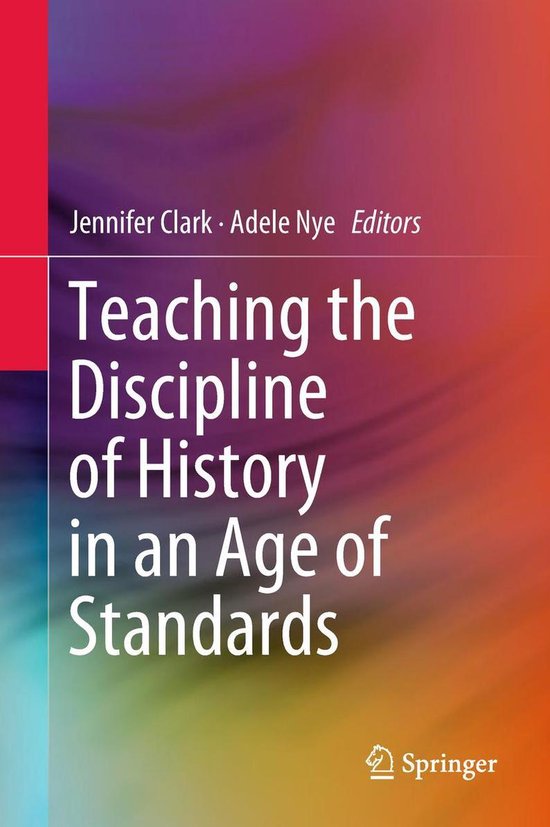Teaching the Discipline of History in an Age of Standards - cover