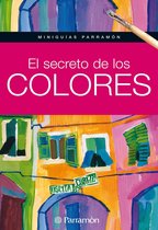 Miniguías Parramón - Miniguías Parramón: El secreto de los colores