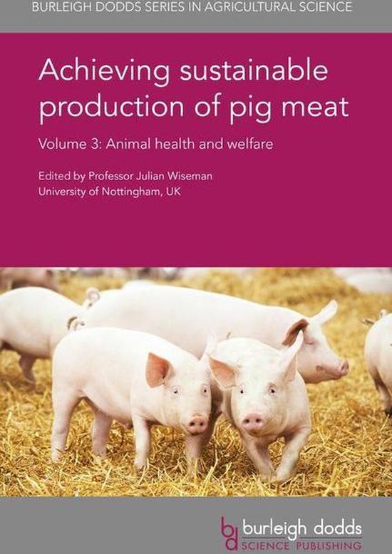 Achieving sustainable production of pig meat Volume 3