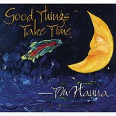 Good Things Take Time