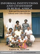 Cambridge Studies in Comparative Politics -  Informal Institutions and Citizenship in Rural Africa