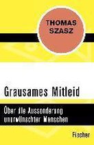 Grausames Mitleid