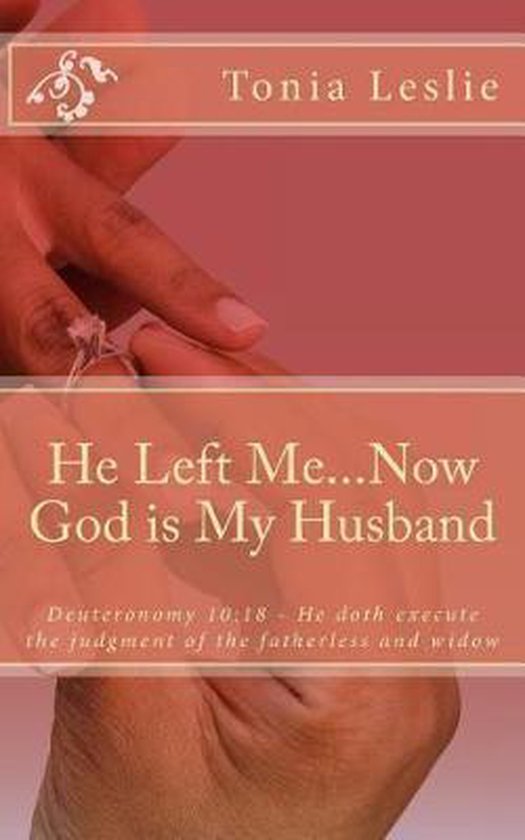 He Left Me...Now God is My Husband - cover