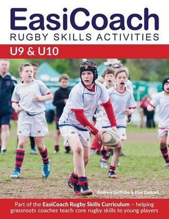 Easicoach Rugby Skills Activities U9 & U10: Part of the Easi ... - cover