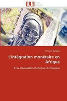 L'intégration monétaire en Afrique
