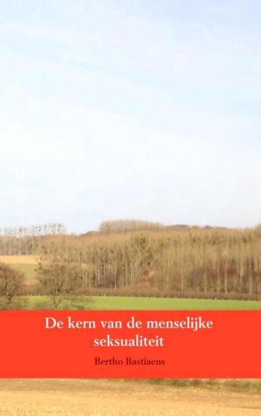 De kern van de menselijke seksualiteit - cover