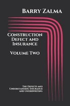 Construction Defect and Insurance Volume Two