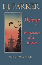 Akitada mysteries - Ikiryo: Vengeance and Justice