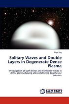 Solitary Waves and Double Layers in Degenerate Dense Plasma