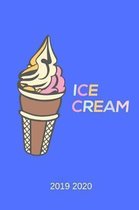 Ice Cream 2019 2020