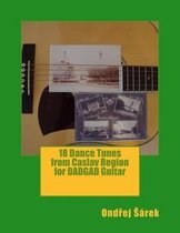 18 Dance Tunes from Caslav Region for Dadgad Guitar