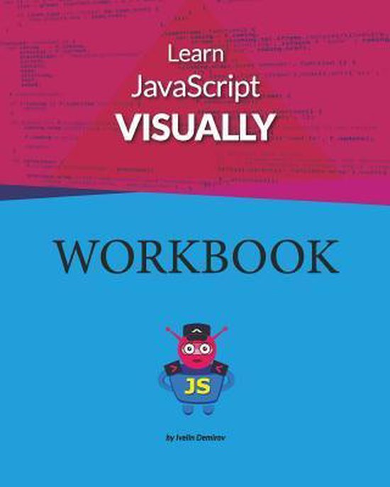 Learn JavaScript Visually - WORKBOOK | 9781507809280 | Ivelin Demirov ...