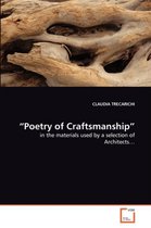 "Poetry of Craftsmanship"