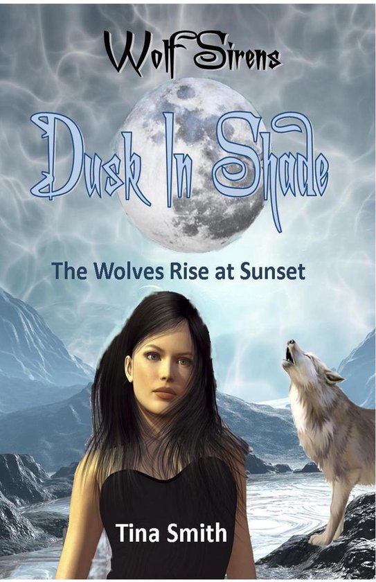 Wolf Sirens 4 - Wolf Sirens Dusk In Shade: The Wolves Rise a ... - cover
