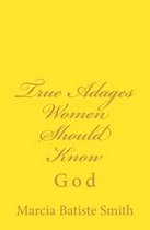 True Adages Women Should Know