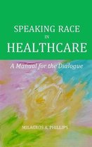 Speaking Race in Healthcare
