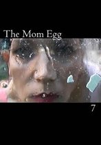 The Mom Egg 7