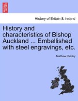 History and Characteristics of Bishop Auckland ... Embellished with Steel Engravings, Etc.