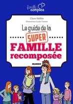 Famille complice - Le guide de la super famille recomposée