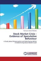 Stock Market Crisis - Evidence of Speculative Behaviour