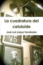 La cuadratura del celuloide